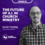 The AI for Churches Podcast